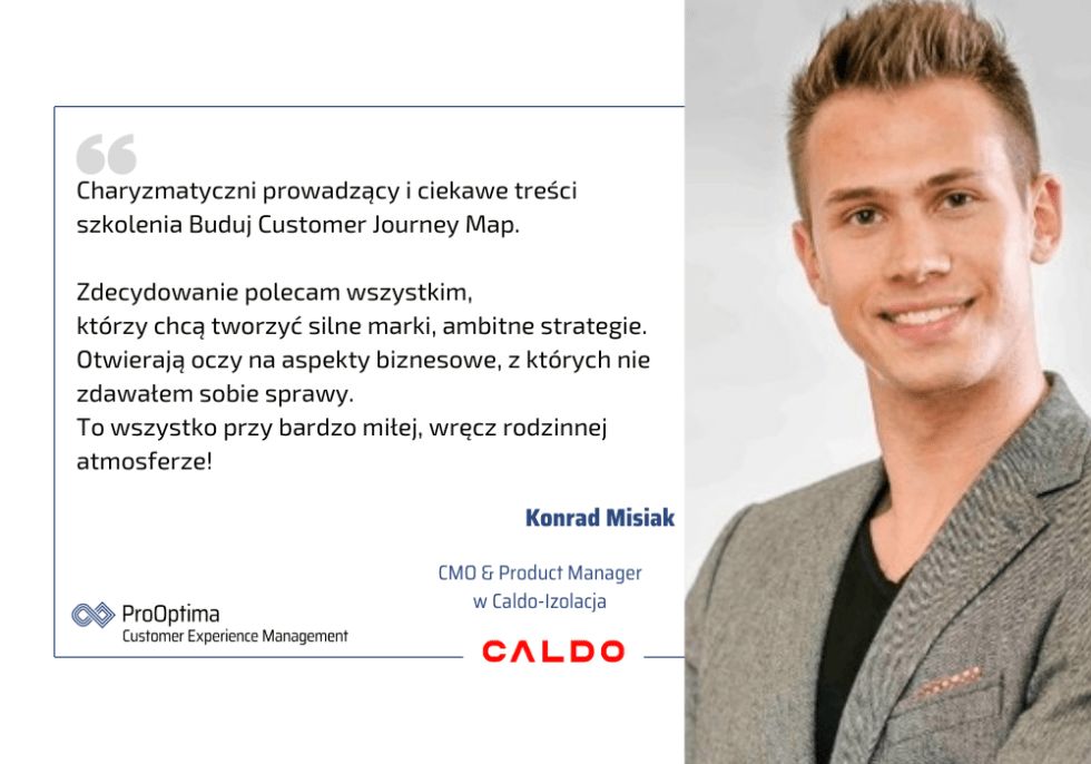 Konrad Misiak CMO & Product Manager w Caldo-Izolacja poleca szkolenie Customer Journey Map z ProOptima